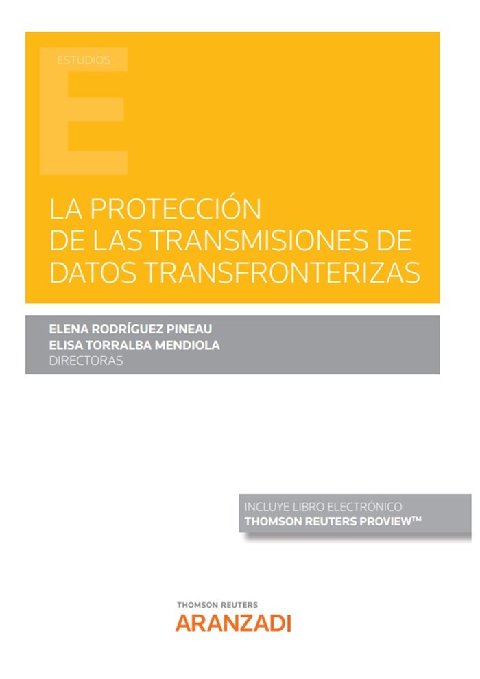 PROTECCION DE LAS TRANSMISIONES DE DATOS TRANSFRONTERIZAS, de ELENA RODRIGUEZ PINEAU | portada del libro