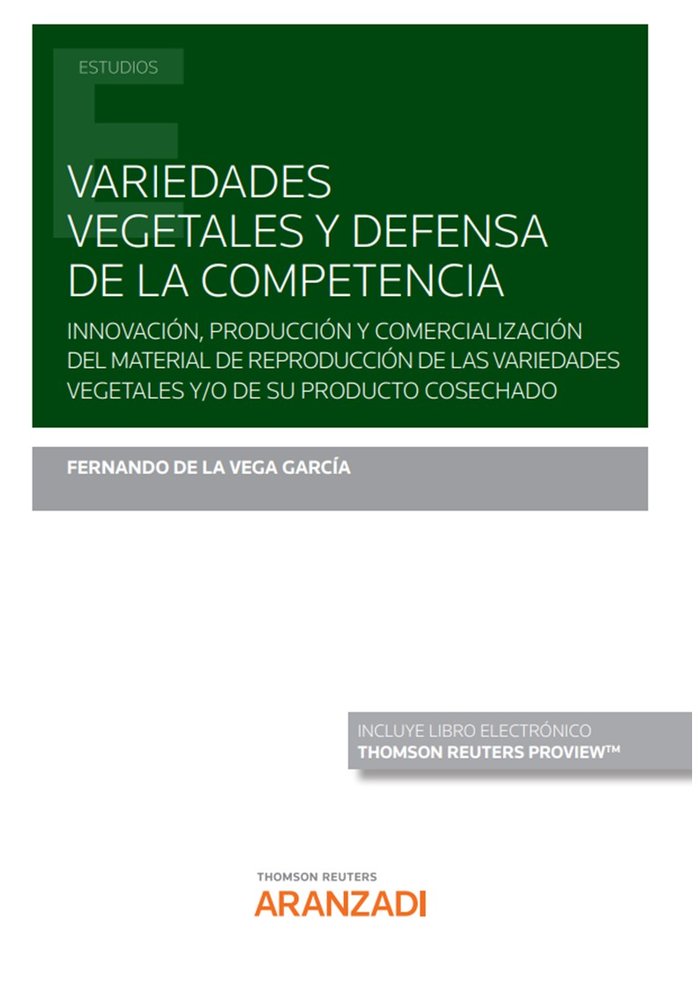 VARIEDADES VEGETALES Y DEFENSA DE LA COMPETENCIA, de FERNANDO DE LA VEGA GARCIA | portada del libro