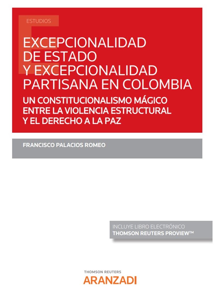 Excepcionalidad de estado y excepcionalidad partisana en Colombia, de FRANCISCO PALACIOS ROMERO | portada del libro