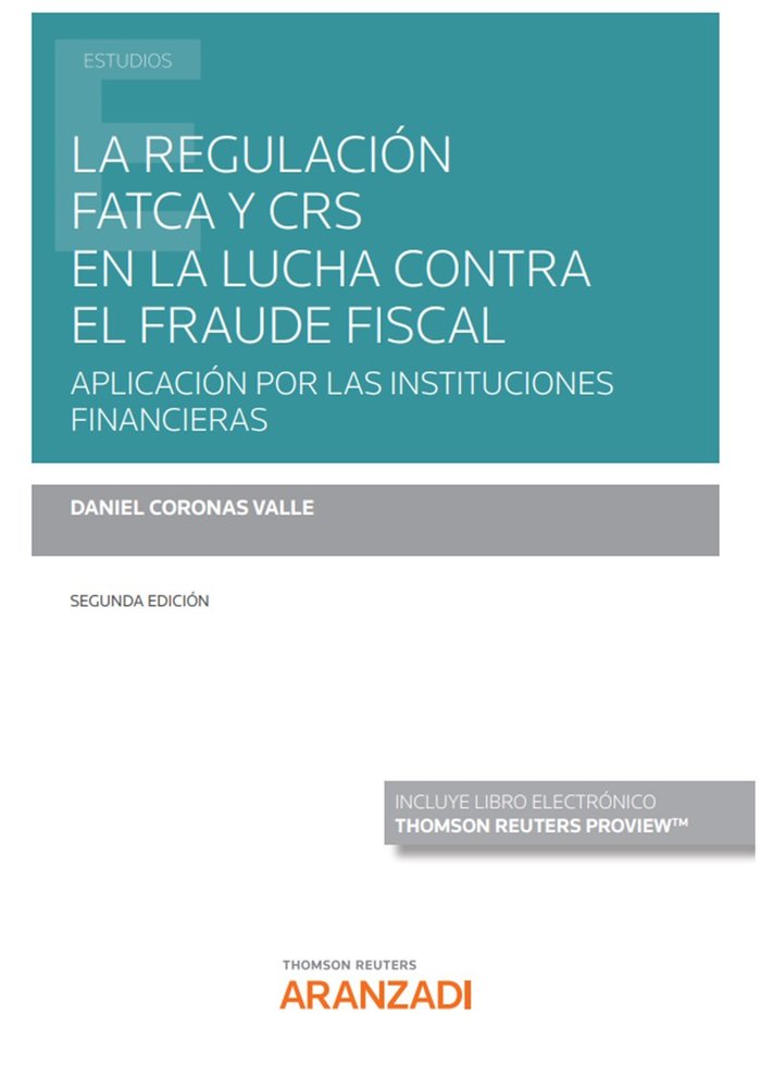 LA REGULACION FATCA Y CRS EN LA LUCHA CONTRA EL FRAUDE FISCA, de DANIEL CORONAS VALLE | portada del libro