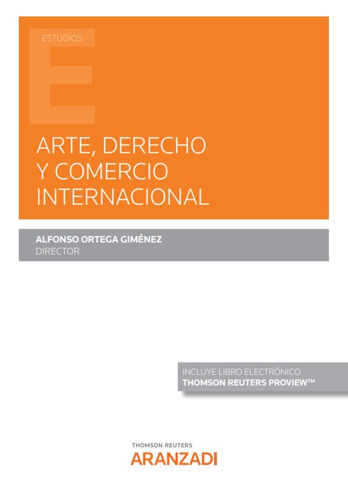 Arte, Derecho y Comercio internacional (Papel e-book), de ALFONSO ORTEGA GIMENEZ | portada del libro