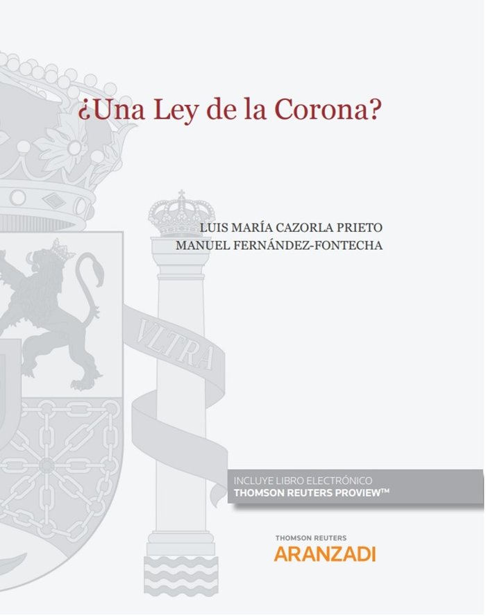 UNA LEY DE LA CORONA, de LUIS MARIA CAZORLA PRIESTO Y MANUEL FERN | portada del libro