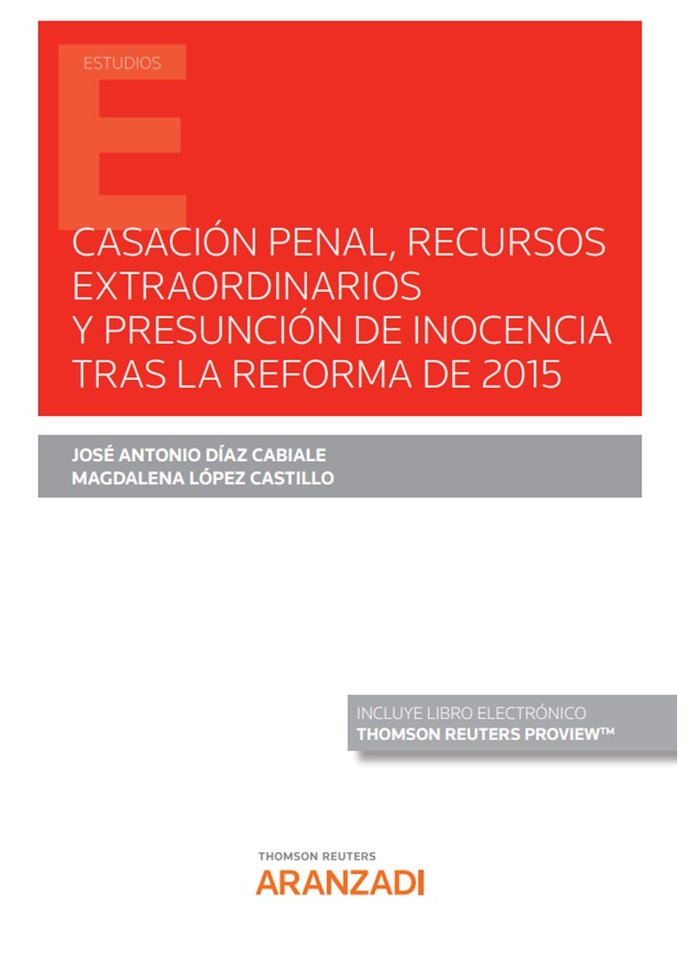 CASACION PENAL RECURSOS EXTRAORDINARIOS Y PRESUNCION DE INO, de JOSE DIAZ CABIALE | portada del libro