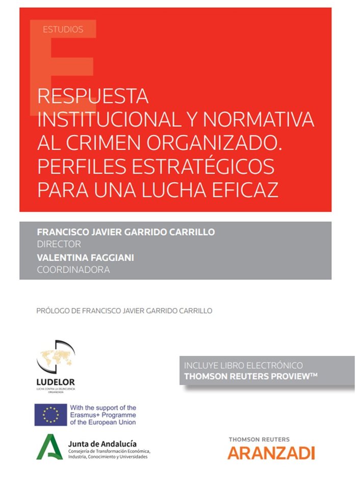 RESPUESTA INSTITUCIONAL Y NORMATIVA AL CRIMEN ORGANIZADO. PE, de FRANCISCO GARRIDO CARRILLO | portada del libro