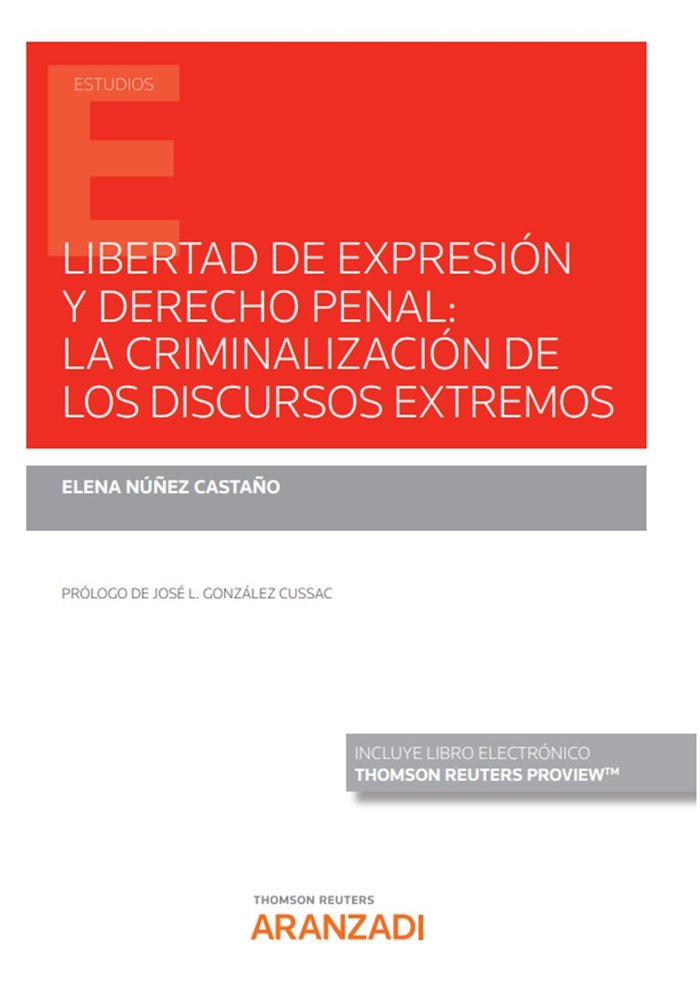 LIBERTAD DE EXPRESION Y DERECHO PENAL LA CRIMINALIZACION DE, de ELENA NUÑEZ CASTAÑO | portada del libro