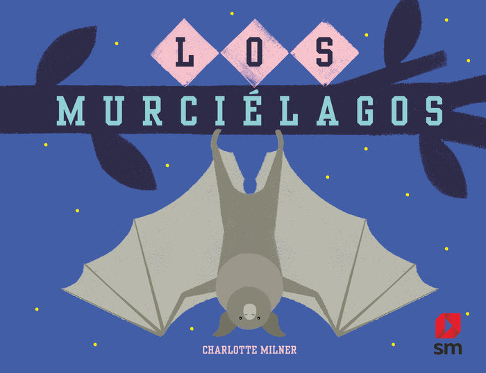 LOS MURCIELAGOS, de MILNER, CHARLOTTE | portada del libro