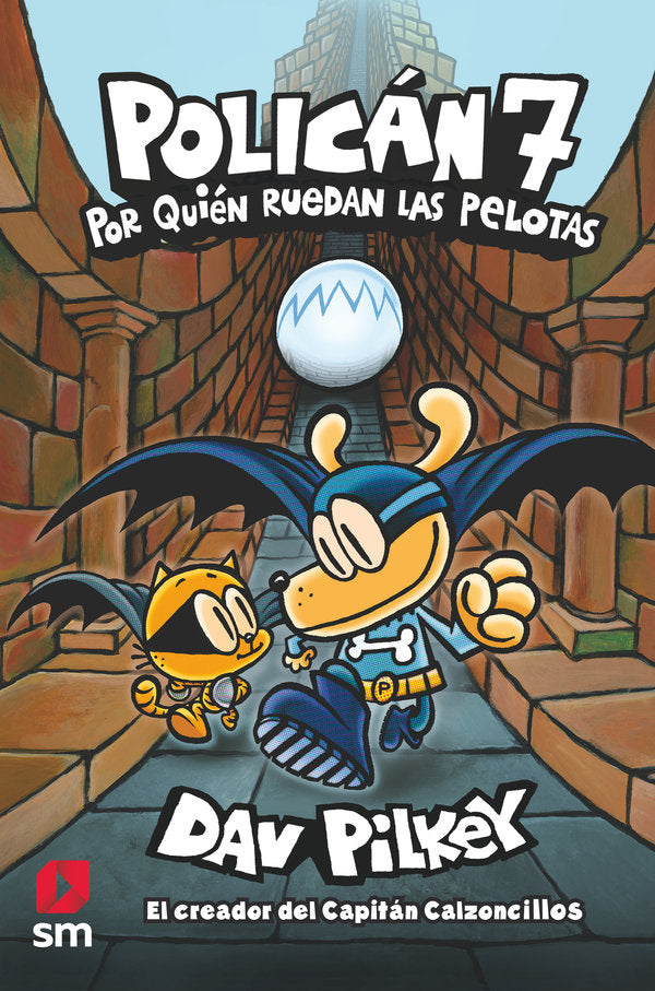 POLICAN 07 POR QUIEN RUEDAN LAS PELOTAS, de PILKEY, DAV | portada del libro