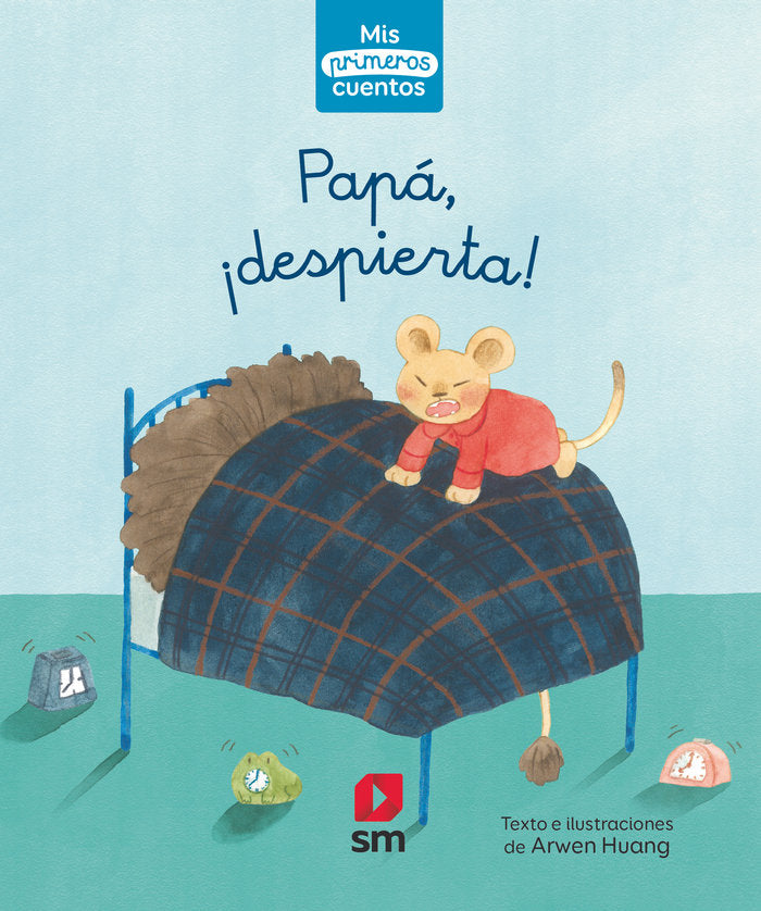 PRIMEROS CUENTOS PAPA DESPIERTA, de HUANG, ARWEN | portada del libro