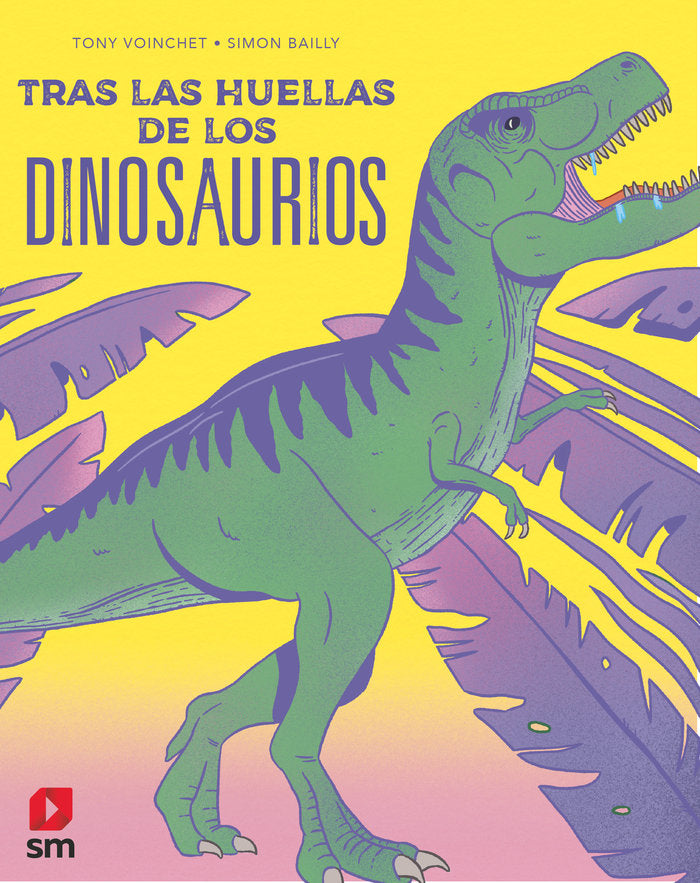 Tras las huellas de los dinosaurios, de VOINCHET , TONY | portada del libro