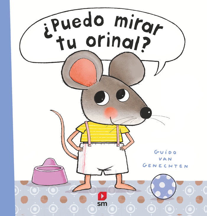 PUEDO MIRAR TU ORINAL, de VAN GENECHTEN, GUIDO | portada del libro