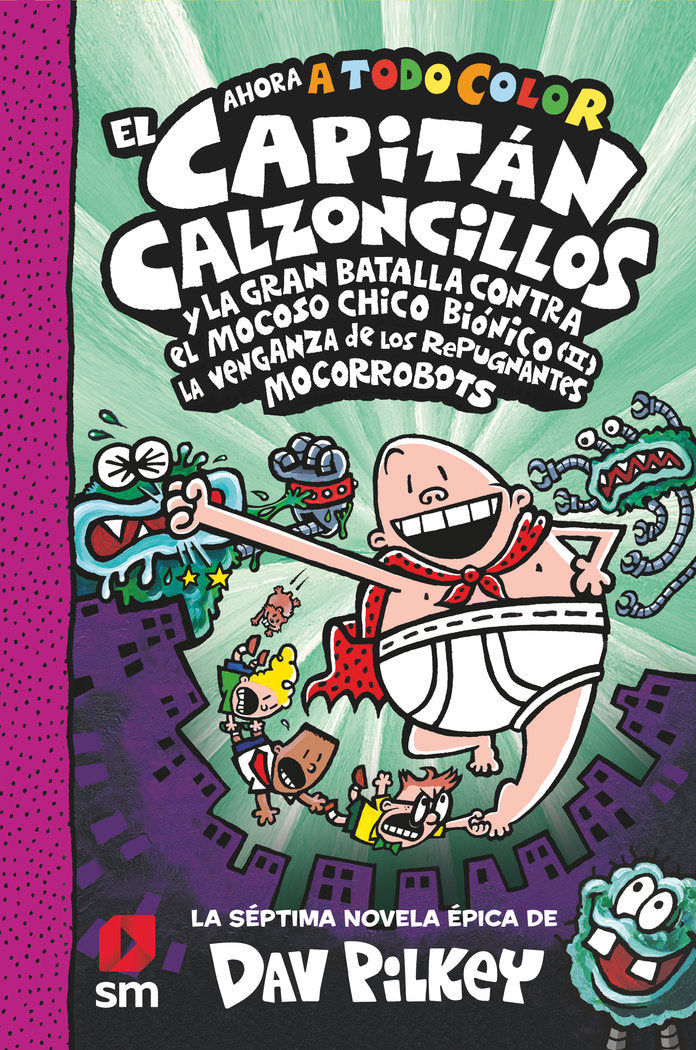 CACC 7 EL CAPITAN CALZONCILLOS Y LA GRAN BATALLA CONTRA EL, de PILKEY, DAV | portada del libro