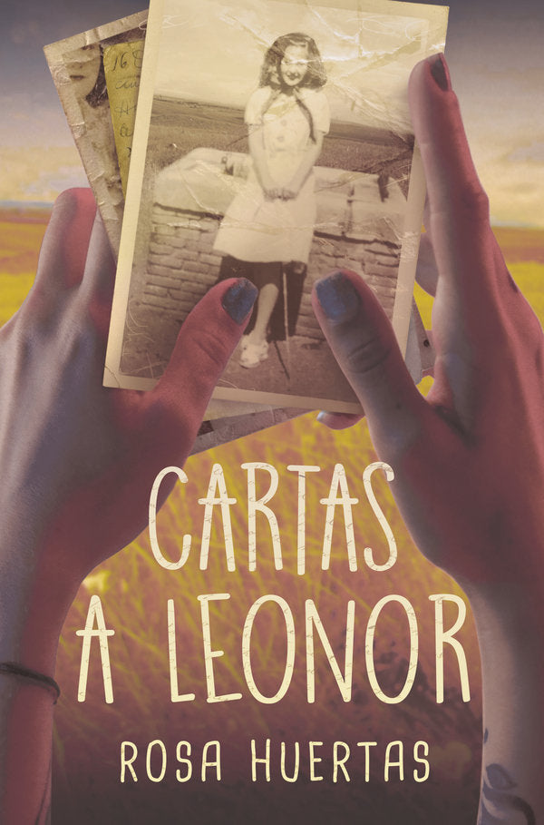 Cartas a Leonor, de HUERTAS GOMEZ, ROSA Mª | portada del libro