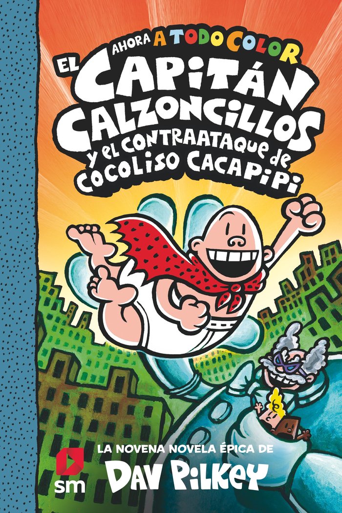 EL CAPITAN CALZONCILLOS Y EL CONTRAATAQUE DE COCOLISO CACAPI, de PILKEY, DAV | portada del libro
