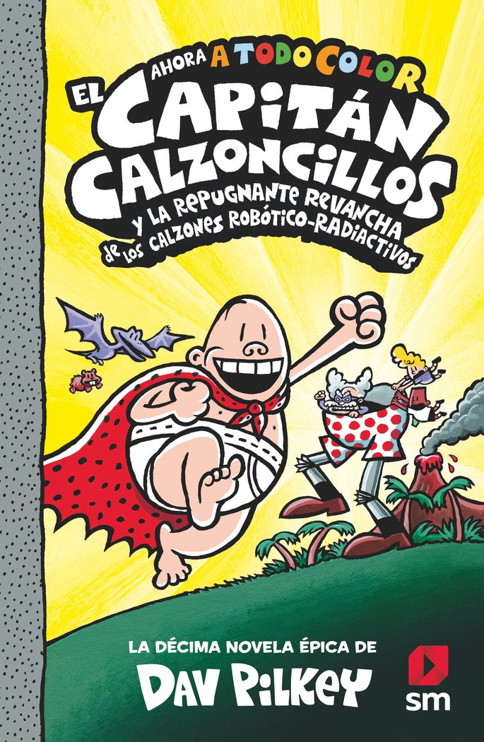 EL CAPITAN CALZONCILLOS Y LA REPUGNANTE REVANCHA DE LOS CALZ, de PILKEY, DAV | portada del libro
