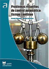 PROBLEMAS RESUELTOS DE CONTROL AUTOMATICO TIEMPO CONTINUO, de CASANOVA CALVO, VICENTE | portada del libro