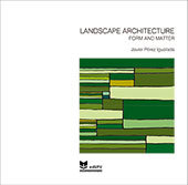 Landscape Architecture Form And Matter, de PEREZ IGUALADA, JAVIER | portada del libro