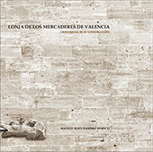 LONJA DE LOS MERCADERES DE VALENCIA ICONOGRAFIA MEMORIA HI, de RAMIREZ BLANCO, MANUEL JESUS | portada del libro