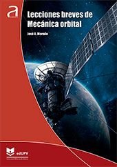 LECCIONES BREVES DE MECANICA ORBITAL, de MORAÑO FERNANDEZ, JOSE ANTONIO | portada del libro
