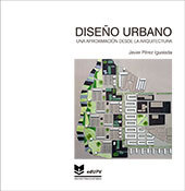 DISEÑO URBANO UNA APROXIMACION DESDE LA ARQUITECTURA, de PEREZ IGUALADA, JAVIER | portada del libro