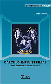 CALCULO INFINITESIMAL UNA PINCELADA A SU HISTORIA, de GRAU, JOAQUIN | portada del libro