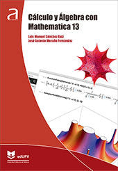 CALCULO Y ALGEBRA CON MATHEMATICA 13, de SANCHEZ RUIZ, LUIS MANUEL | portada del libro