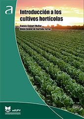 INTRODUCCION A LOS CULTIVOS HORTICOLAS, de GISBERT MULLOR, RAMON | portada del libro