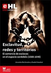 ESCLAVITUD, REDES Y TERRITORIOS: EL COMERCIO DE ESCLAVOS EN EL ESPACIO CORDOBES, de PITA GONZALEZ, ALEXANDRA | portada del li