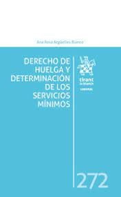 DERECHO DE HUELGA Y DETERMINACION DE LOS SERVICIOS MINIMOS, de ARGÜELLES BLANCO | portada del libro