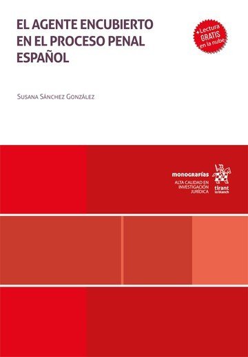 EL AGENTE ENCUBIERTO EN EL PROCESO PENAL ESPAÑOL, de SANCHEZ GONZALEZ | portada del libro
