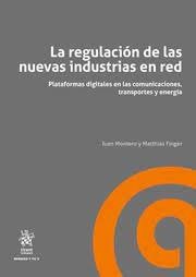 LA REGULACION DE LAS NUEVAS INDUSTRIAS EN RED, de MONTERO | portada del libro