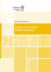 TEODORA Y EL FEMINISMO JURIDICO EN BIZANCIO, de BRAVO BOSCH,MARIA JOSE | portada del libro