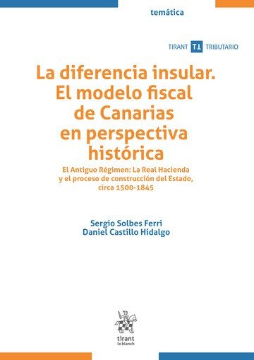 LA DIFERENCIA INSULAR EL MODELO FISCAL CANARIAS EN PERSPECT, de CASTILLO HIDALGO | portada del libro
