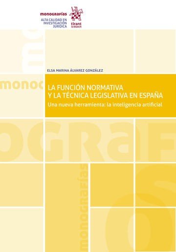 LA FUNCION NORMATIVA Y TECNICA LEGISLATIVA EN ESPAÑA, de ELSA MARINA ALVAREZ GONZALEZ | portada del libro