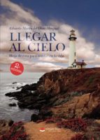 Llegar al cielo, de EDUARDO MARTIN DEL OLMO MENGUAL | portada del libro
