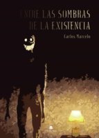 Entre las sombras de la existencia, de Marcelo | portada del libro