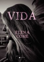 Vida, de ELENA COHE | portada del libro