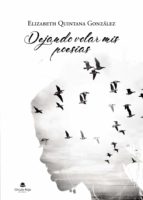 Dejando volar mis poesías, de Quintana González | portada del libro