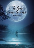 Te beso como te amo, de VICTORIA PALMA | portada del libro