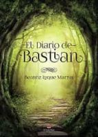 EL DIARIO DE BASTIAN, de BEATRIZ LUQUE MARTIN | portada del libro