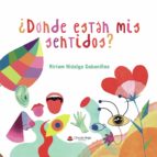 ¿Donde están mis sentidos?, de Miriam Hidalgo Cabanillas | portada del libro