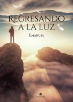 Regresando a la luz, de EMMANUEL | portada del libro