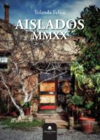 AISLADOS. MMXX, de Yolanda Felice | portada del libro