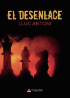 El desenlace, de LLUC ANTONI | portada del libro