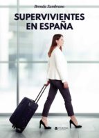 Supervivientes en España, de BRENDA ZAMBRANO | portada del libro