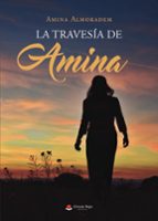La travesía de Amina, de AMINA ALMOKADEM | portada del libro