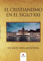 El cristianismo en el siglo XXI, de VICENTE VAYA MONTAÑA | portada del libro
