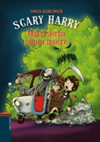 SCARY HARRY 2 : MALA HIERBA NUNCA MUERE, de SONJA KAIBLINGER | portada del libro