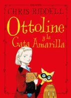 Ottoline y la Gata Amarilla, de Chris Riddell | portada del libro