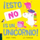 ¡Esto NO es un unicornio!, de BARRY TIMMS | portada del libro