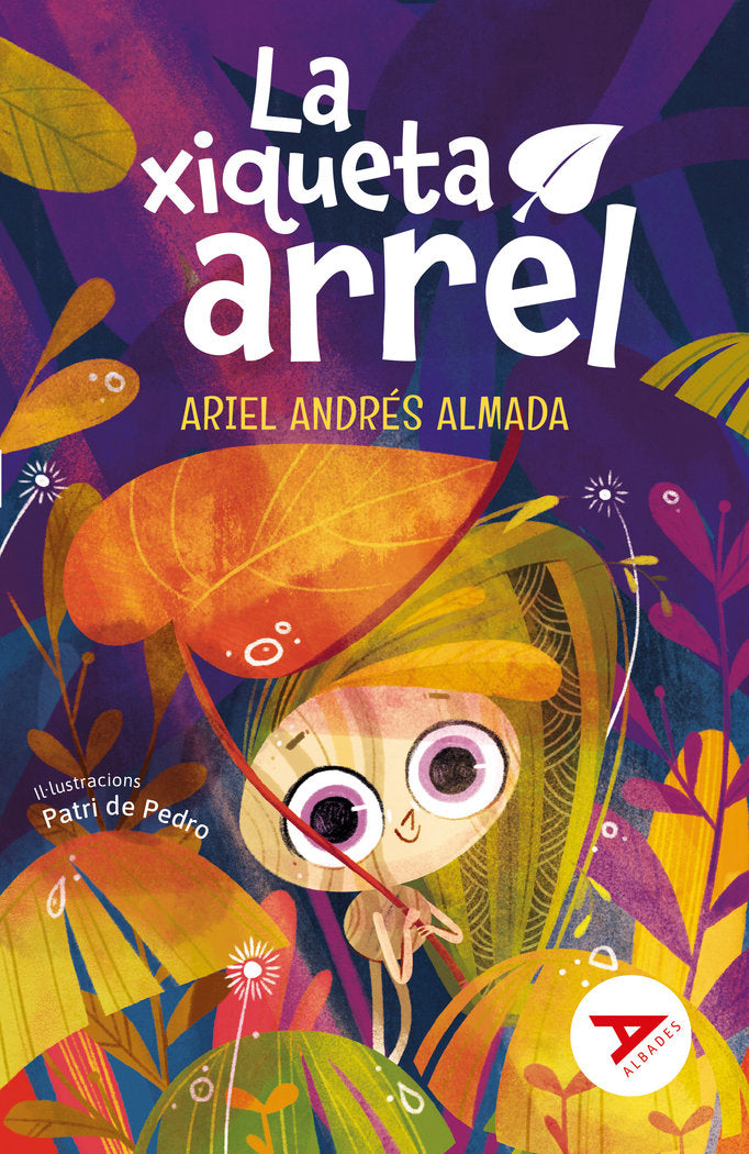 (VAL).XIQUETA ARREL, LA.(ALBADES SERIE ROJA), de ANDRES ALMADA, ARIEL | portada del libro